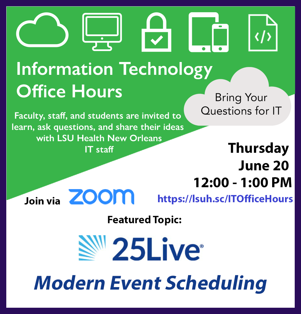 IT Office Hours Meeting Flyer 6/20 @ 12 PM via Zoom link - Topic = 25Live